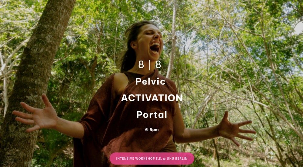 Event image for 8|8 PELVIC ACTIVATION PORTAL @ UHU Berlin